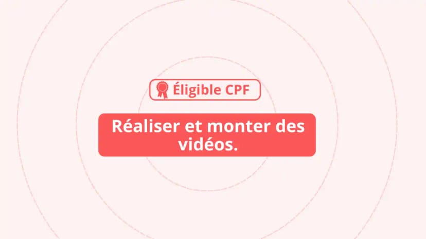 Réaliser et monter des vidéos pour développer sa communication digitale